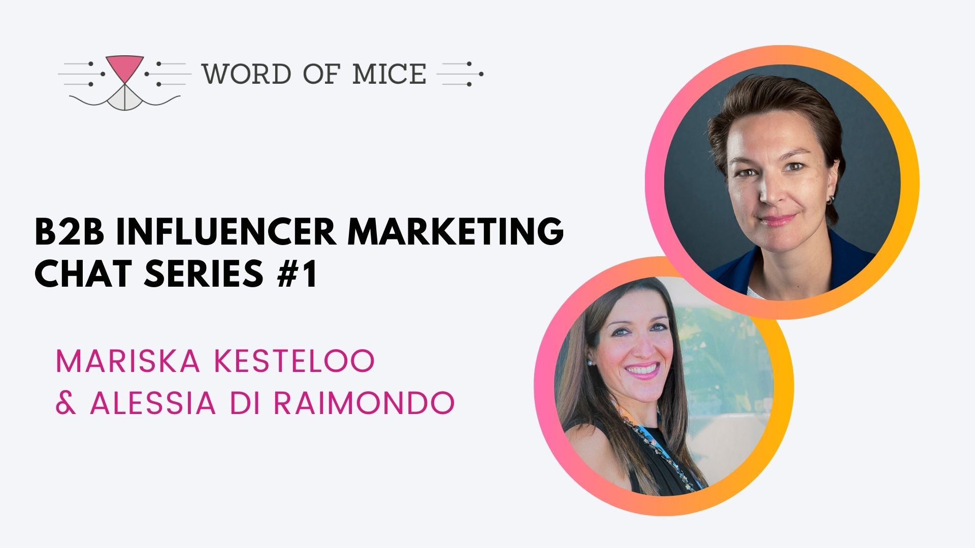 B2B Influencer Marketing Chat Series Podcast WordofMICE Mariska Kesteloo and Alessia di Raimondo